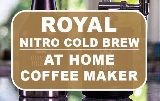 Royal Nitro Cold Brew At Home Coffee Machine