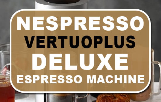 Nespresso VertuoPlus Deluxe